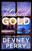 cover of the book bluebird gold by Devney Perry