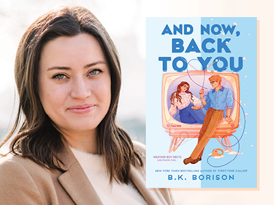 author B.K. Borison and cover of And Now, Back to You