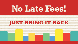 no late fees. just bring it back