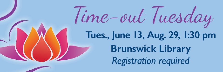 Tues. June 13, Aug. 29 Brunswick Library 