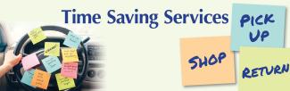 Time saving services: pick up, shop and return.